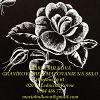 MÁRIA BULKOVÁ – GRAVÍROVANIE A MAĽOVANIE NA SKLO